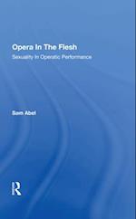 Opera In The Flesh