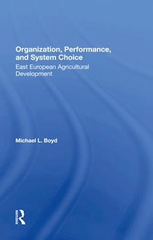 Organization, Performance, and System Choice