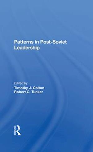 Patterns In Postsoviet Leadership