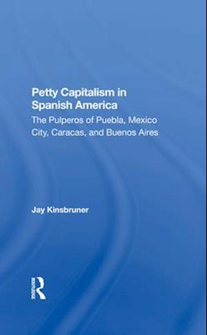 Petty Capitalism In Spanish America