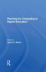 Planning For Computing In Higher Education