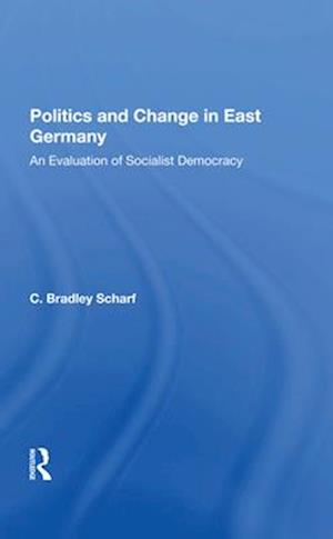 Politics And Change In East Germany