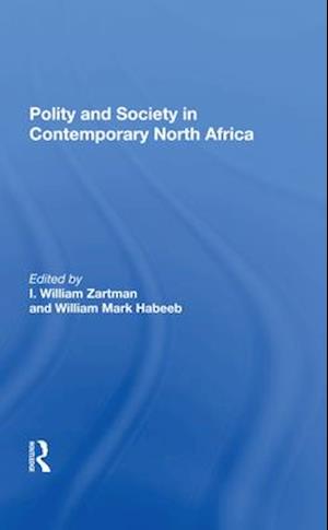 Polity And Society In Contemporary North Africa