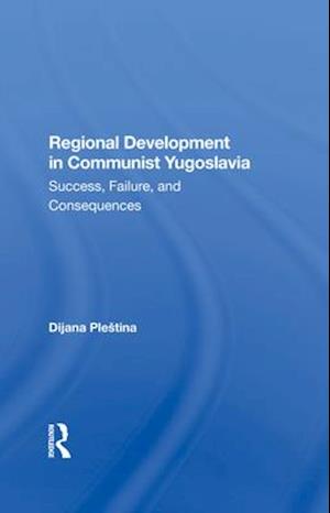 Regional Development in Communist Yugoslavia