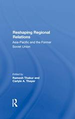 Reshaping Regional Relations