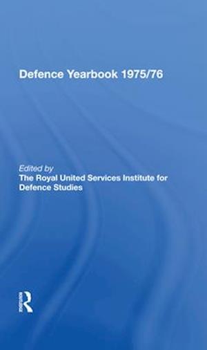 R.U.S.I. and Brassey’s Defence Yearbook 1975/76