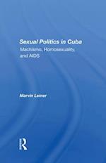 Sexual Politics In Cuba