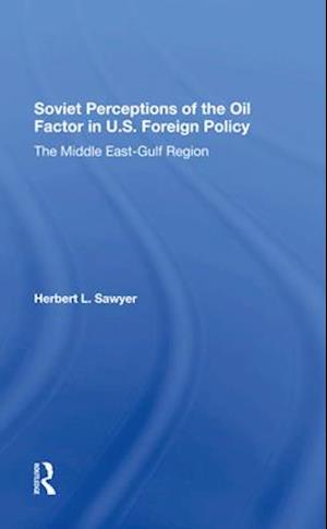 Soviet Perceptions Of The Oil Factor In U.s. Foreign Policy