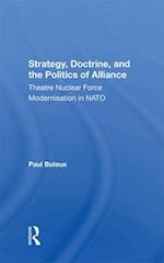 Strategy, Doctrine, And The Politics Of Alliance