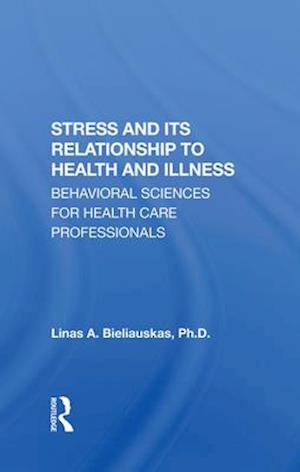 Stress and Its Relationship to Health and Illness