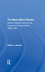 The Black Man's Burden