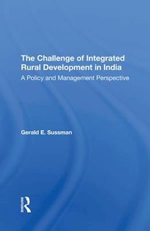 The Challenge Of Integrated Rural Development In India