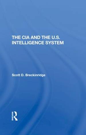 The Cia And The U.S. Intelligence System