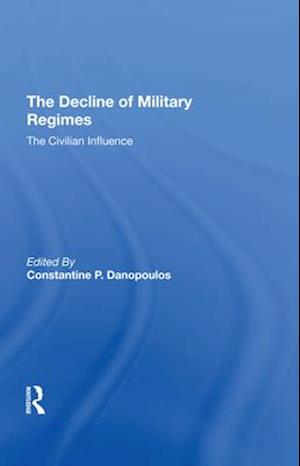 The Decline Of Military Regimes