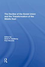 The Decline Of The Soviet Union And The Transformation Of The Middle East
