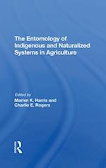 The Entomology Of Indigenous And Naturalized Systems In Agriculture
