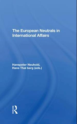 The European Neutrals in International Affairs