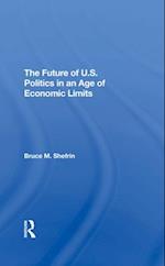 The Future Of U.s. Politics In An Age Of Economic Limits