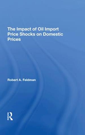 The Impact Of Oil Import Price Shocks On Domestic Prices