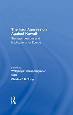 The Iraqi Aggression Against Kuwait