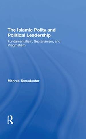 The Islamic Polity And Political Leadership