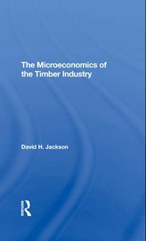 The Microeconomics Of The Timber Industry