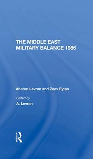 The Middle East Military Balance 1986