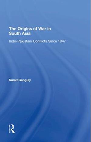 The Origins Of War In South Asia