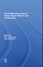 The Political Economy Of Public Sector Reform And Privatization