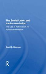 The Soviet Union And Iranian Azerbaijan