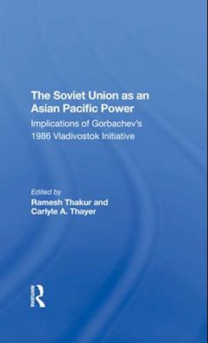 The Soviet Union As An Asianpacific Power