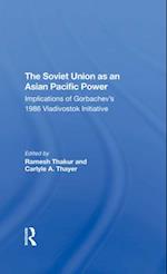 The Soviet Union As An Asian-pacific Power