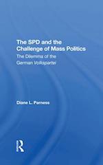 The Spd And The Challenge Of Mass Politics