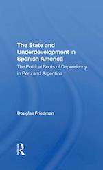 The State And Underdevelopment In Spanish America
