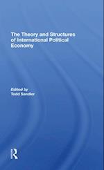 The Theory And Structures Of International Political Economy