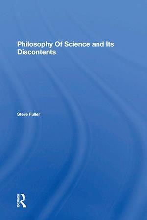 Philosophy Of Science And Its Discontents