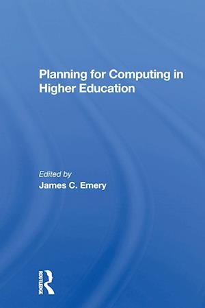 Planning For Computing In Higher Education