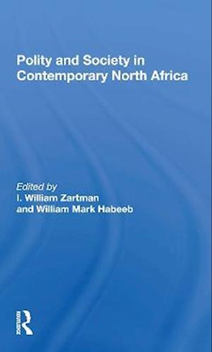 Polity And Society In Contemporary North Africa