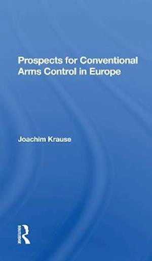 Prospects for Conventional Arms Control in Europe