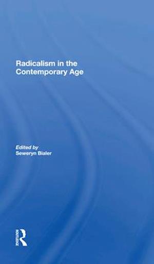 Radicalism In The Contemporary Age, Volume 1