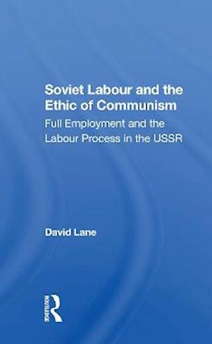 Soviet Labour And The Ethic Of Communism