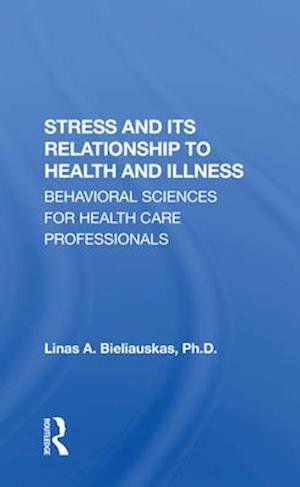 Stress and Its Relationship to Health and Illness