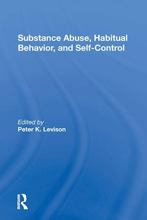 Substance Abuse, Habitual Behavior, And Selfcontrol