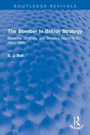 The Bomber In British Strategy