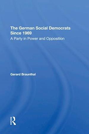 The German Social Democrats Since 1969