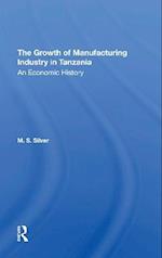 The Growth Of The Manufacturing Industry In Tanzania