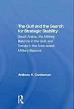 The Gulf And The Search For Strategic Stability