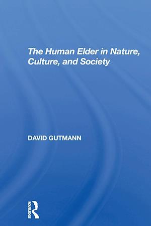 The Human Elder In Nature, Culture, And Society