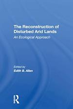 The Reconstruction Of Disturbed Arid Lands