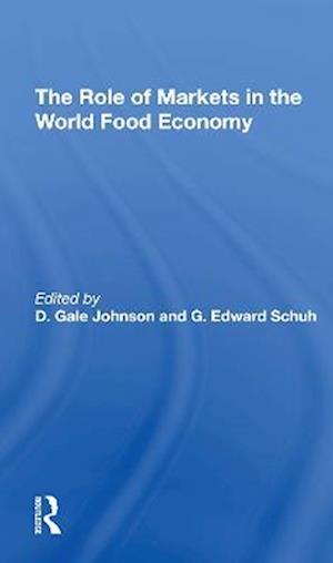 The Role Of Markets In The World Food Economy